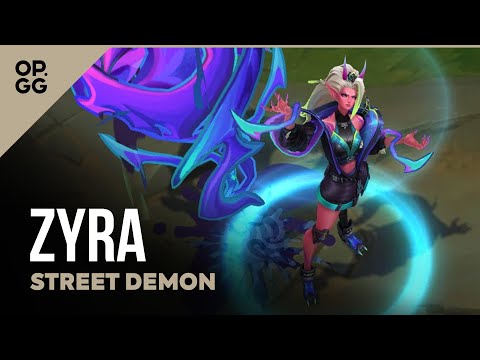 League of Legends Street Demons Zyra OP.GG Skin Review