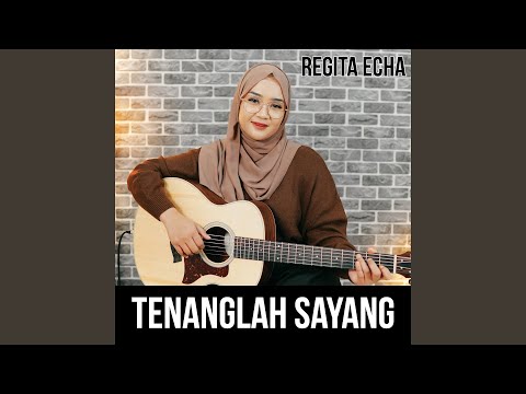 Tenanglah Sayang