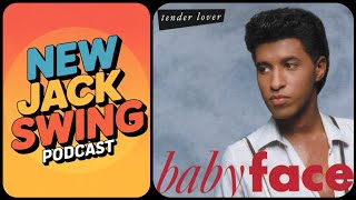 New Jack Swing Podcast Ep. 52: Top 10 Songs from Babyface&#39;s &quot;Tender Lover&quot;