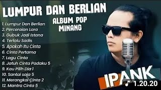 Download lagu LUMPUR DAN BERLIAN - IPANK FULL ALBUM TERBAIK (LIRIK )PERCERAIAN LARA | LAGU MELAYU TERBARU 2025 mp3