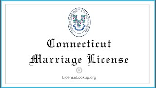 Connecticut Marriage License - What You need to get started #license #Connecticut