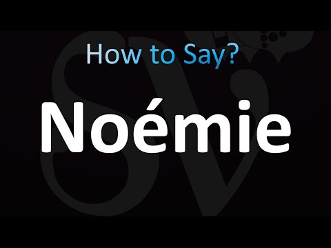How to Pronounce Noemie