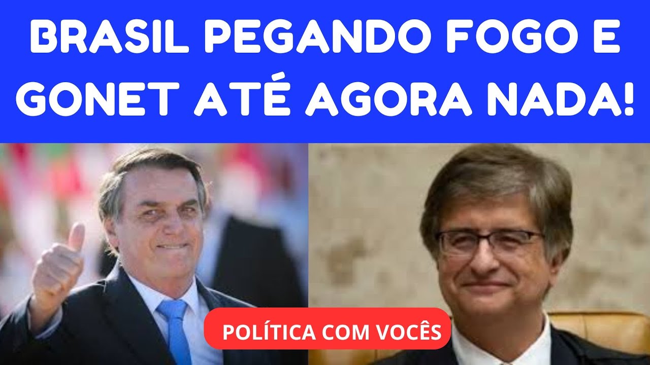 A CHAPA ESQUENTANDO PARA BOLSONARO E SUA TURMA | ACOMPANHANDO EM TEMPO REAL E GONET ATÉ AGORA NADA!