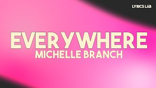 Download lagu Michelle Branch - Everywhere (Lyrics) mp3