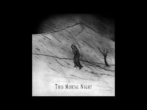 This Mortal Night - This Mortal Night [Full Album]