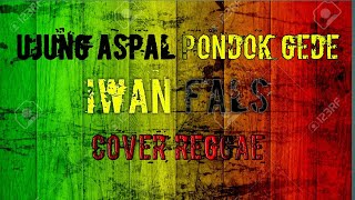 Download lagu Iwan Fals - Ujung Aspal Pondok Gede Reggae Version (Cover) mp3 Download lagu Iwan Fals - Ujung Aspal Pondok Gede Reggae Version (Cover) mp3