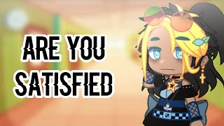 ‼️Are you Satisfied? | GCMV |‼️