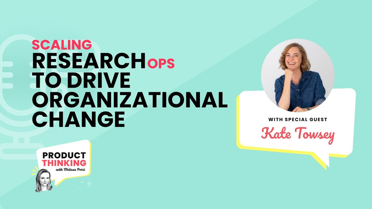 Scaling Research Operations Insights From Kate Towsey On Driving