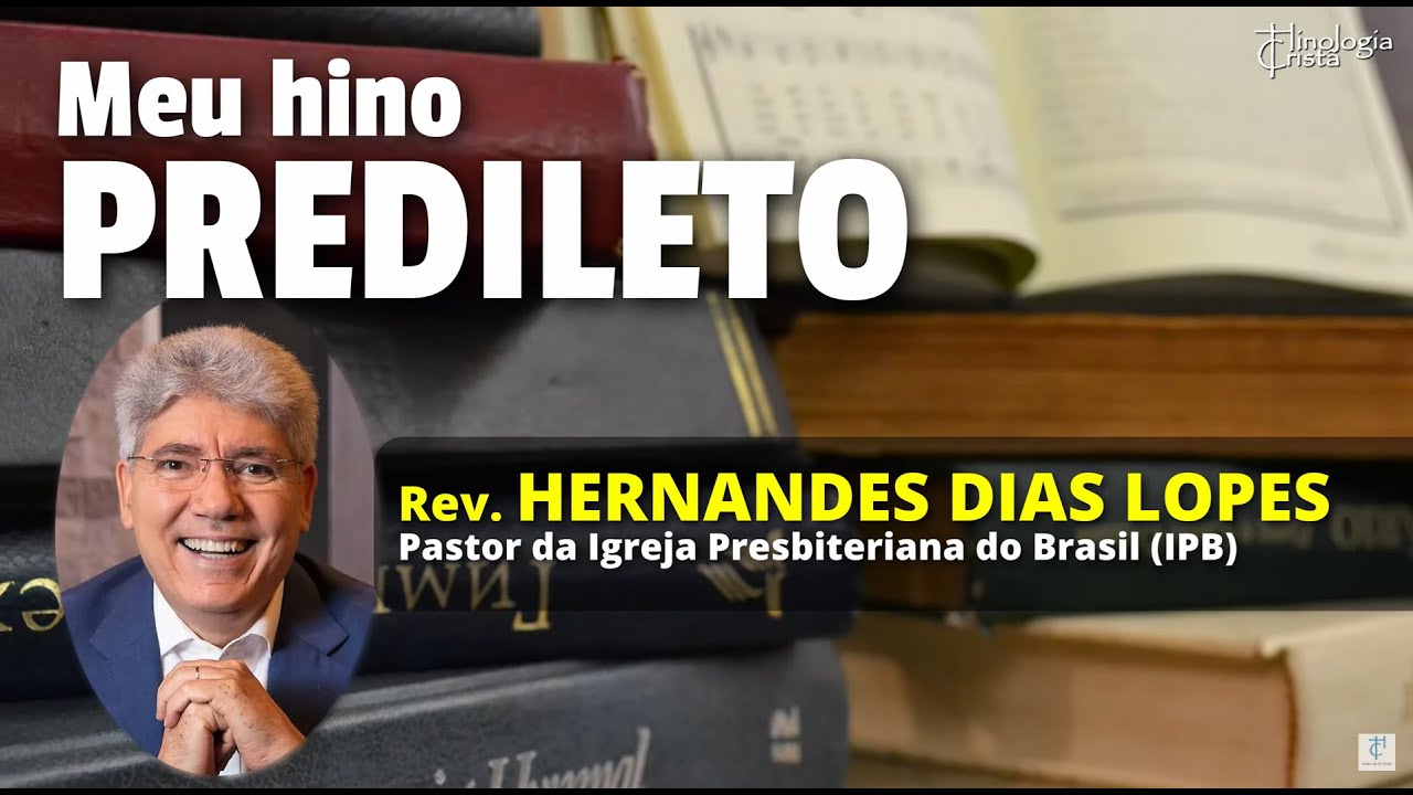 REV. HERNANDES DIAS LOPES CONTA A HISTÓRIA DO HINO "SOU FELIZ COM JESUS"