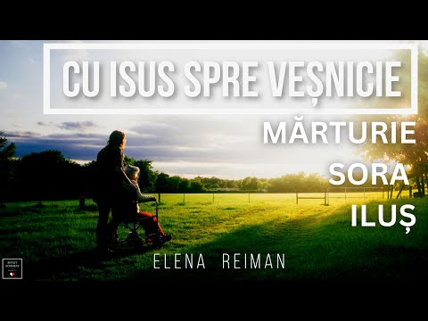 TESTIMONY - ELENA REIMAN - SISTER ILUȘ from TIGAU BISTRITA NASAUD