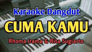 Download lagu CUMA KAMU - KARAOKE || NADA PRIA || Rhoma Irama || Audio HQ || Live Keyboard mp3