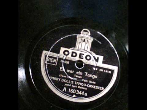 Es war ein Tango Harry Dolls Tango Orkester Berlin 1933
