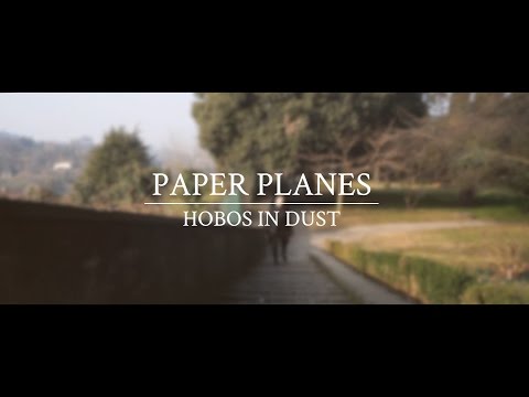 Hobos in Dust - Paper Planes