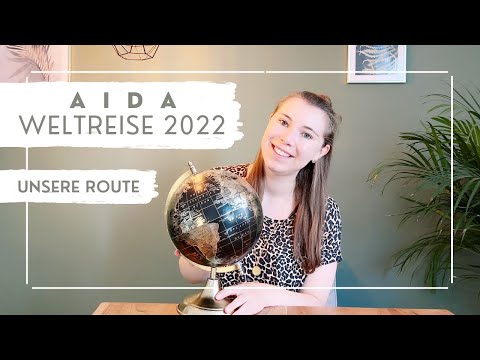 AIDA Weltreise 2022 - Unsere Route - VLOG Teil 1