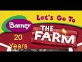 Barney Let S Go To The Farm 2️⃣0️⃣ Years 2005 2025