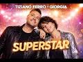 Tiziano Ferro, Giorgia - Superstar -Testo/Lyrics