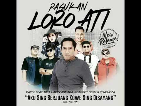 Pakle ft. RPH, Happy Asmara, Ndarboy Genk dan Pendhoza - Aku Seng Berjuang Kowe Seng Disayang (MP3)