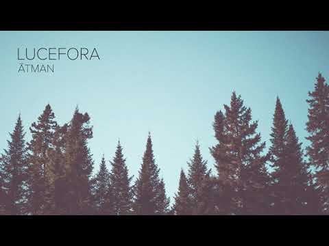 Lucefora - Ātman