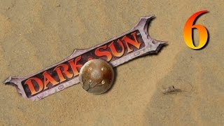 Let's Play Dark Sun: Shattered Lands -- 6 - Mirlon