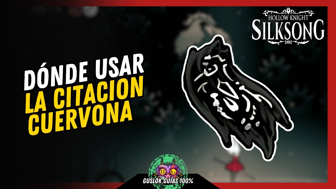 DONDE UTILIZAR LA CITACIÓN CUERVONA | GUÍA 100% | 💯Hollow Knight: Silksong🏆 DONDE UTILIZAR LA CITACIÓN CUERVONA | GUÍA 100% | 💯Hollow Knight: Silksong🏆