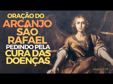 Oração do Arcanjo São Rafael pedindo pela cura das doenças