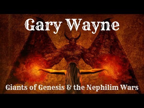 Gary Wayne: Giants of Genesis & the Nephilim Wars