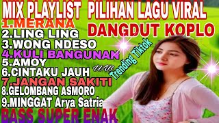 Download lagu MERANA‼️MIX PLAYLIST LAGU PILIHAN DANGDUT  KOPLO REMIX TERBARU mp3