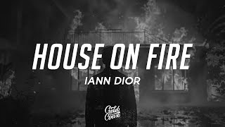 iann dior - House On Fire (Lyrics)