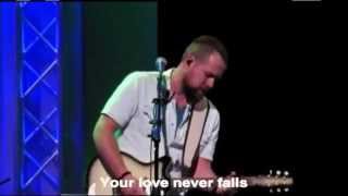 Your Love Never Fails - Justin Curtis Adams and The Calvary Worship Center Band