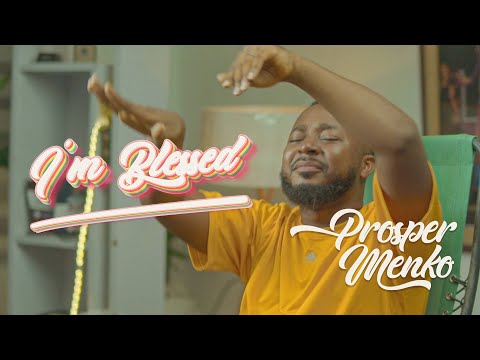 Prosper Menko - I'm Blessed (Official Video) Dir by Director BB