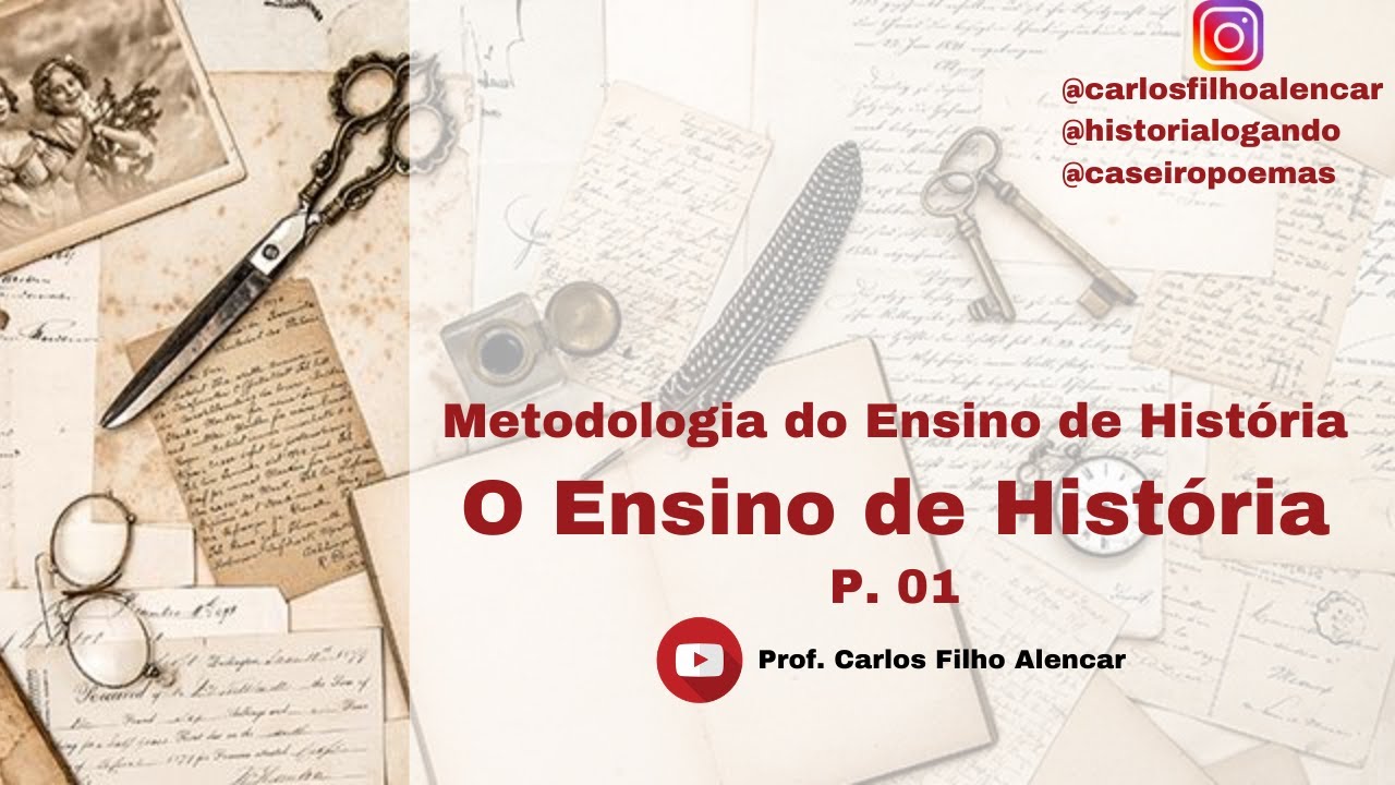 Metodologia do Ensino de História - O Ensino de História - P.01