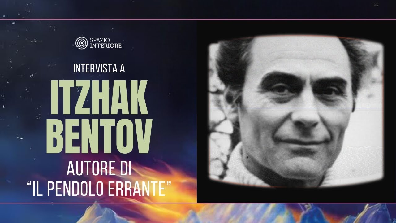 Intervista a ITZHAK BENTOV, autore de Il Pendolo Errante - sub ita