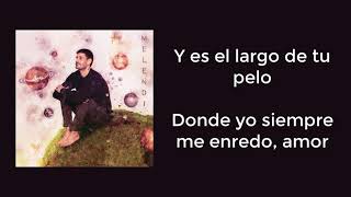 Para Que No Se Escapen Tus Mariposas  Melendi [Lyrics Letra]