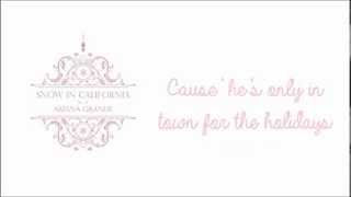 Snow in California - Ariana Grande (Lyrics)