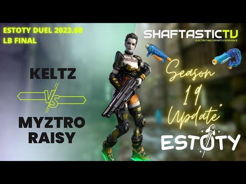 Estoty Duel 2023.60 - LB Final - Keltz v/s myztro RAISY - Quake Champions