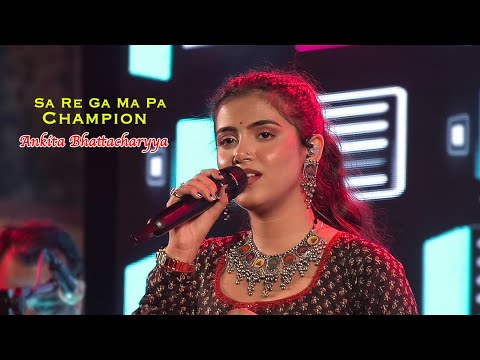 Sa Re Ga Ma Pa Champions  - Ankita Bhattacharyya | Live Show | Jhankar Studio