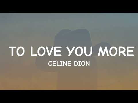 Celine Dion - To Love You More (Radio Edit) (Lyrics)