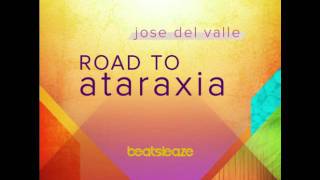 Jose Del Valle - Road to Ataraxia (Bruno Renno Intro Remix)