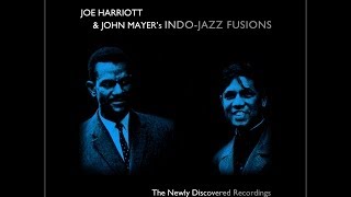 Joe Harriott & John Mayer's Indo-Jazz Fusions: The Newly Discovered Recordings FHR21D