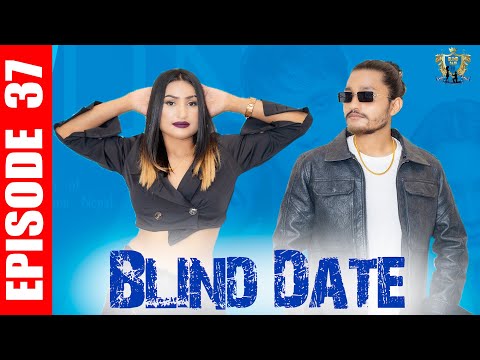 Blind Date || Episode 37
