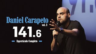 Daniel Carapeto vol. 3: 141.6 | Stand Up Comedy