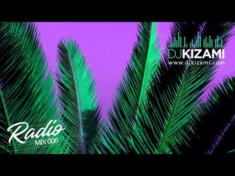 DJ KIZAMI RADIO MIX 006