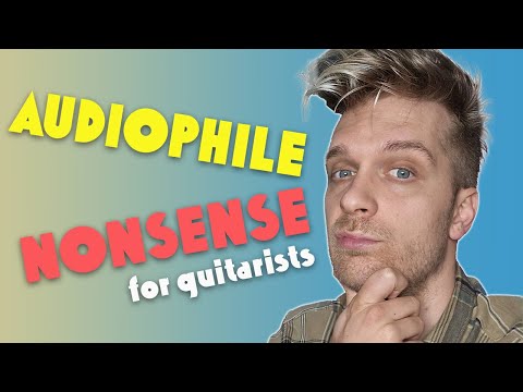 Top 5 "Audiophile" Myths GUITARISTS Should IGNORE