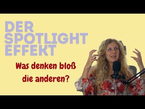 Der Spotlight Effekt