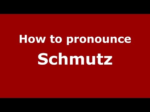 How to pronounce Schmutz (Spanish/Argentina) - PronounceNames.com
