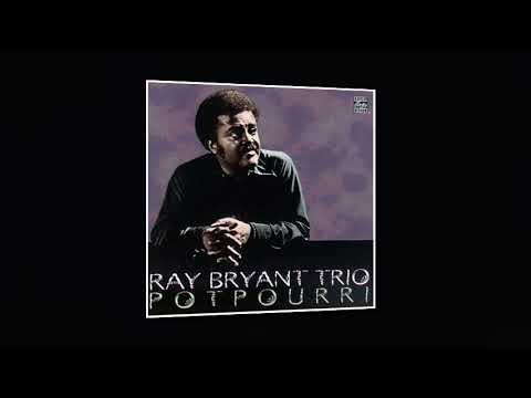 Ray Bryant Trio Potpourri