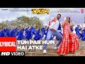 Lyrical Tum Par Hum Hai Atke Pagalpanti John A Ileana D Neha Kakkar Mika Singh Tanishk B
