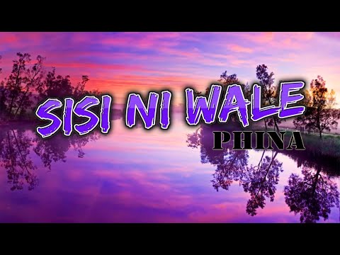 Phina - Sisi ni Wale