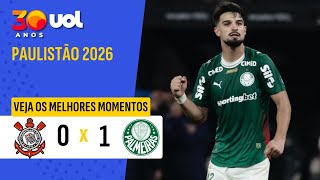 PAULISTÃO 2026: MELHORES MOMENTOS CORINTHIANS 0 X 1 PALMEIRAS