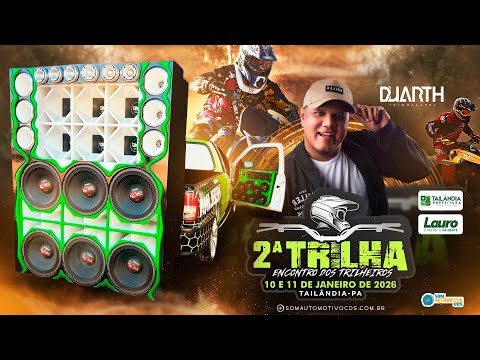 2ª Trilha Encontro dos Trilheiros (Tailândia - PA) - DJ Duarth